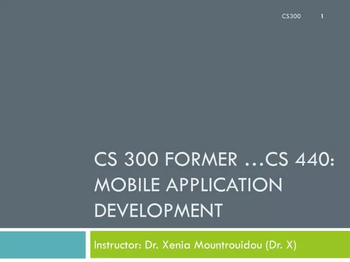 cs 300 former cs 440 mobile application development