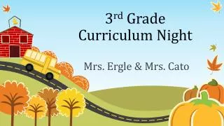 3 rd Grade Curriculum Night