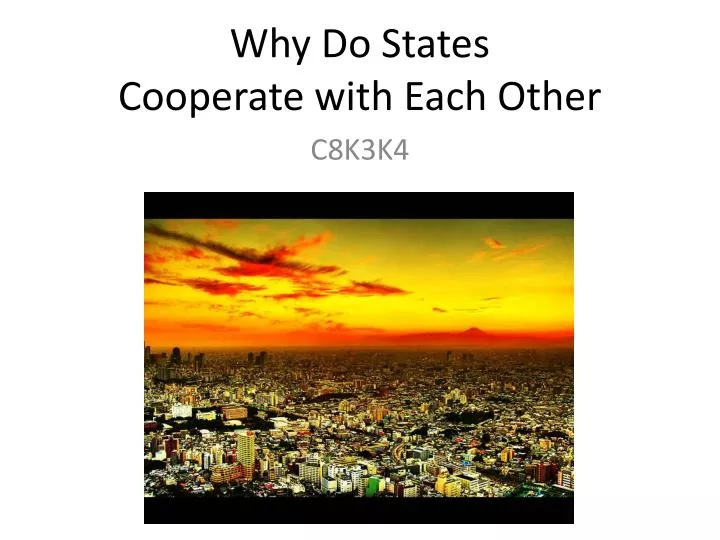 why do states cooperate with each other
