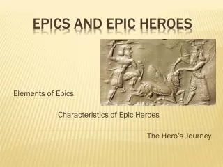 Epics and Epic Heroes