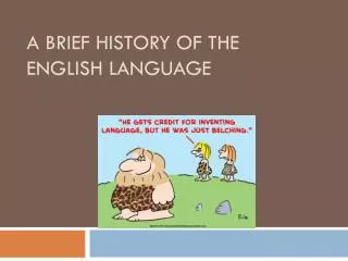 A Brief History of the English Language