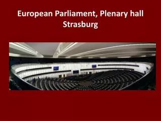 European Parliament, Plenary hall Strasburg
