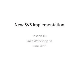 New SVS Implementation