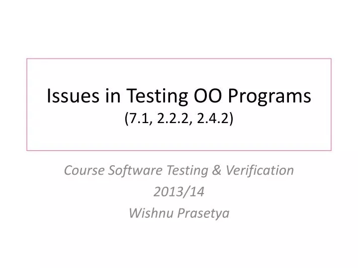 issues in testing oo programs 7 1 2 2 2 2 4 2