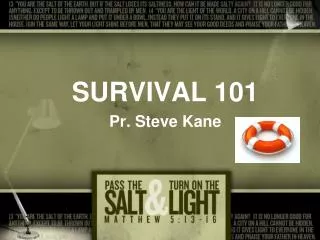 SURVIVAL 101 Pr. Steve Kane