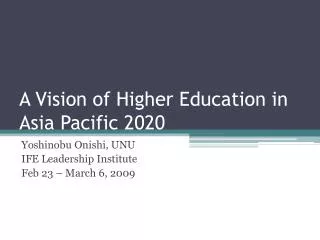 A Vision of Highe r Education in Asia Pacific 2020