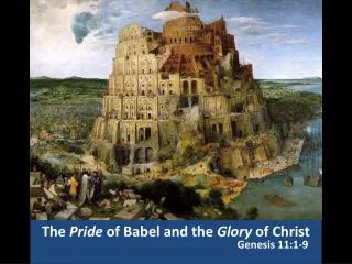 The Pride of Babel and the Glory of Christ