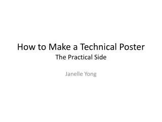 How to Make a Technical Poster The Practical Side