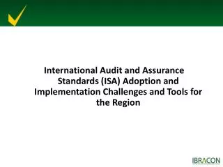 Brazilian experience on adoption and implementation of ISAs: strategy and implementation model;