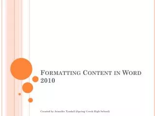 Formatting Content in Word 2010