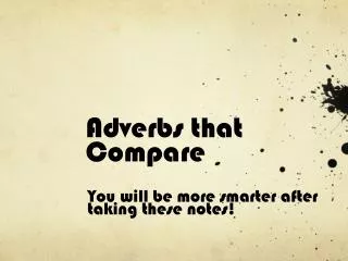 Adverbs that Compare