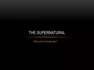 The supernatural