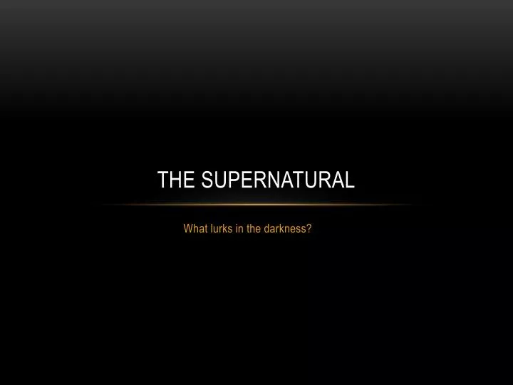 the supernatural