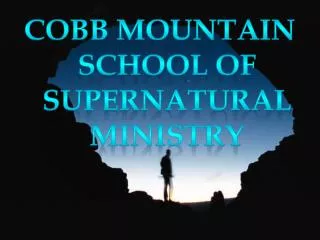 Cobb Mountain School of Supernatural Ministry