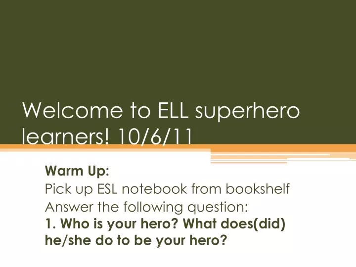 welcome to ell superhero learners 10 6 11