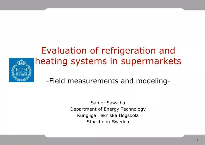evaluation of refrigeration and heating systems in supermarkets field measurements and modeling