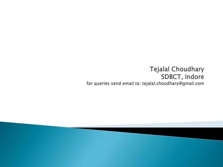 tejalal choudhary sdbct indore for queries send email to tejalal choudhary@gmail com