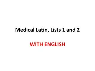 Medical Latin, Lists 1 and 2