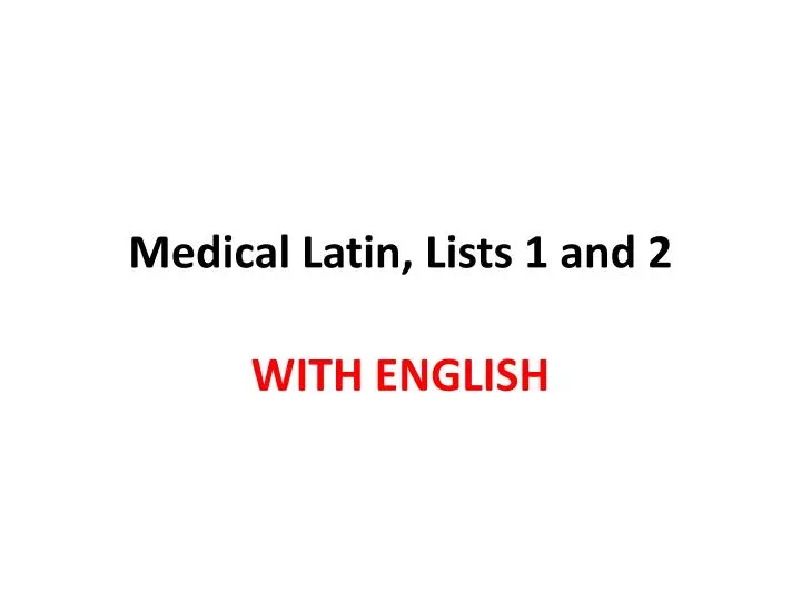 medical latin lists 1 and 2