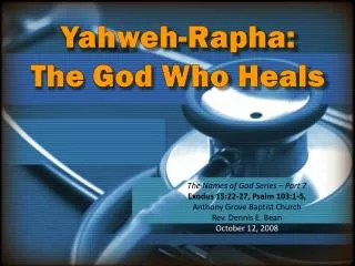 Yahweh- Rapha : The God Who Heals