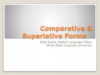 Comparative &amp; Superlative Forms