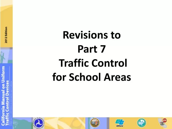 revisions to part 7 traffic control for school areas