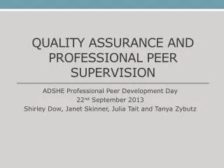 Quality ASSURANCE AND Professional Peer Supervision