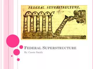 Federal Superstructure