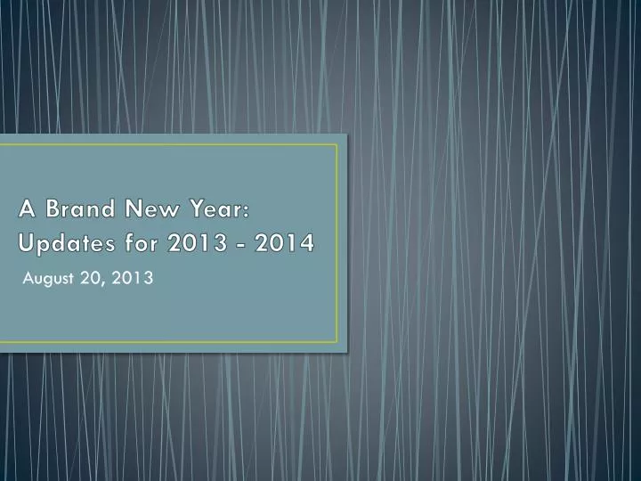 a brand new year updates for 2013 2014