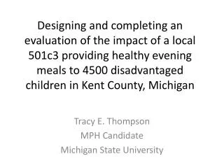 Tracy E. Thompson MPH Candidate Michigan State University