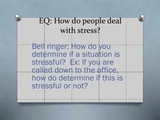 EQ: How do people deal with stress?