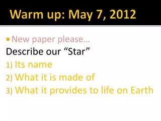 Warm up: May 7, 2012
