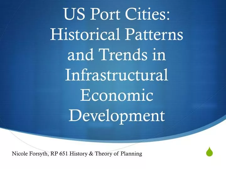 us port cities historical patterns and trends in infrastructural economic development