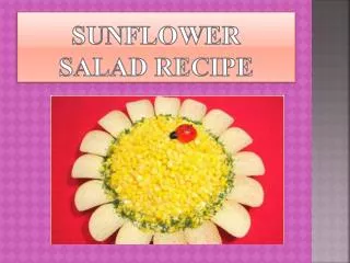 Sunflower salad recipe