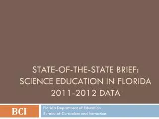 state of the state brief science education in florida 2011 2012 data