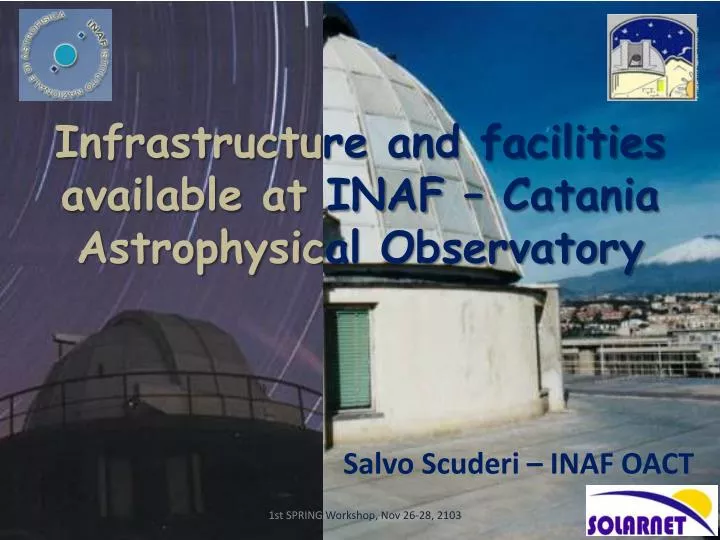 infrastructu re and facilities available at inaf catania astrophysic al observatory
