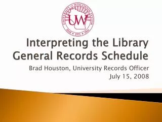 Interpreting the Library General Records Schedule