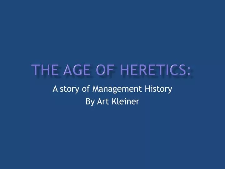 the age of heretics