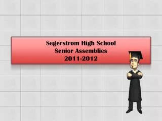 Segerstrom High School Senior Assemblies 2011-2012