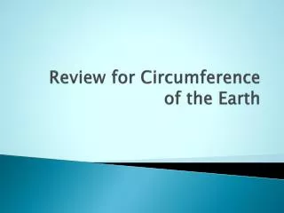 Review for Circumference of the Earth