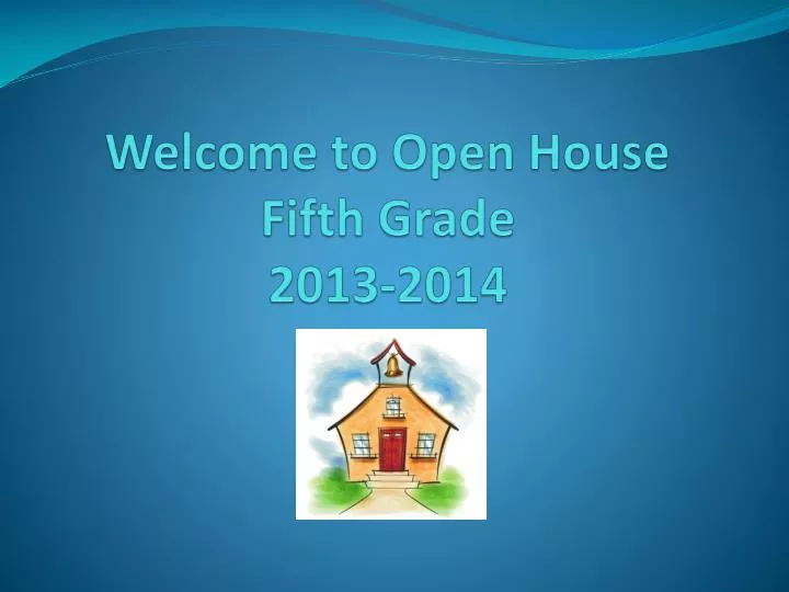 welcome to open house fifth grade 2013 2014