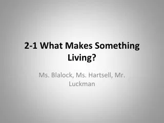 2-1 What Makes Something Living?