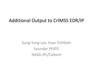 Additional Output to CrIMSS EDR/IP