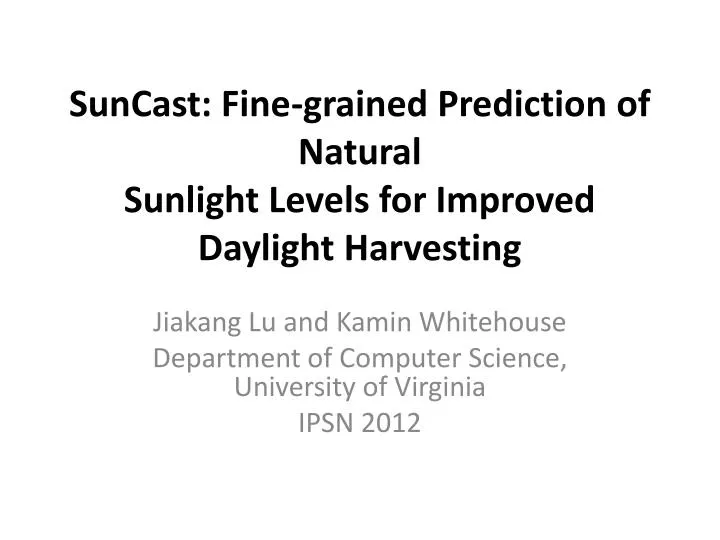 suncast fine grained prediction of natural sunlight levels for improved daylight harvesting