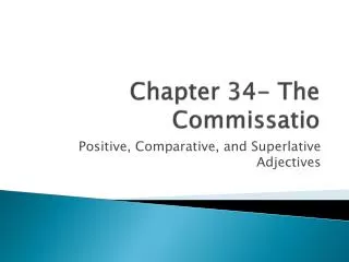Chapter 34- The Commissatio