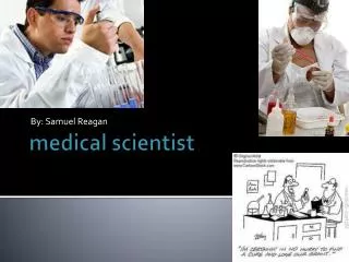 medical scientist