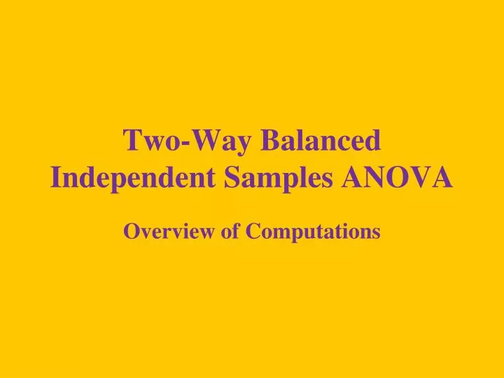 two way balanced independent samples anova