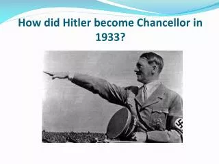 How did Hitler become Chancellor in 1933?