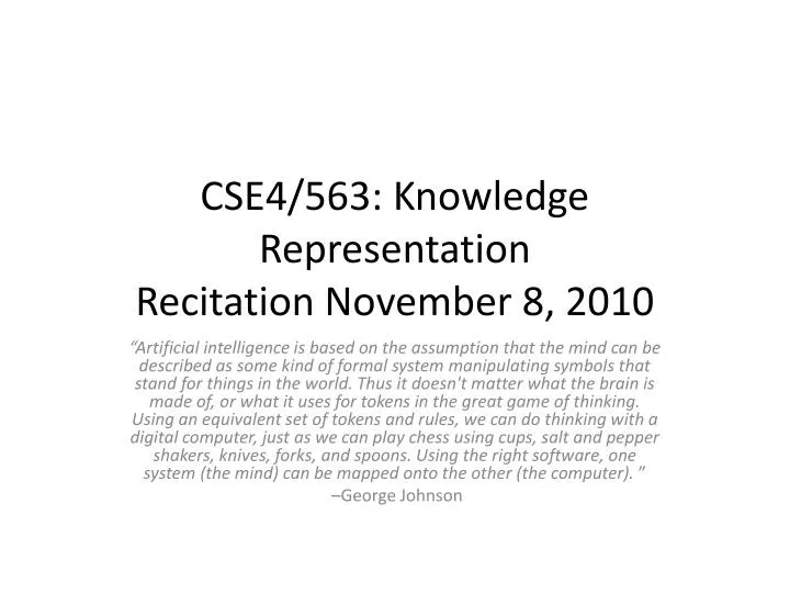 cse4 563 knowledge representation recitation november 8 2010