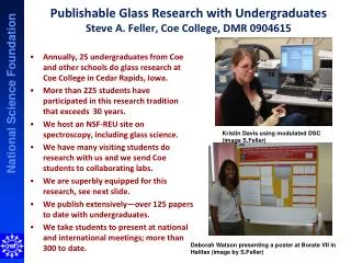 Publishable Glass Research with Undergraduates Steve A. Feller, Coe College, DMR 0904615